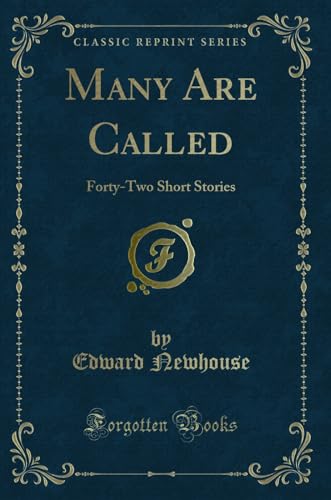 Beispielbild fr Many Are Called: Forty-Two Short Stories (Classic Reprint) zum Verkauf von Forgotten Books