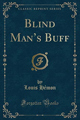 Beispielbild fr Blind Man  s Buff (Classic Reprint) zum Verkauf von Forgotten Books