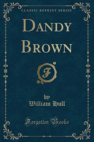 9780243386017: Dandy Brown (Classic Reprint)