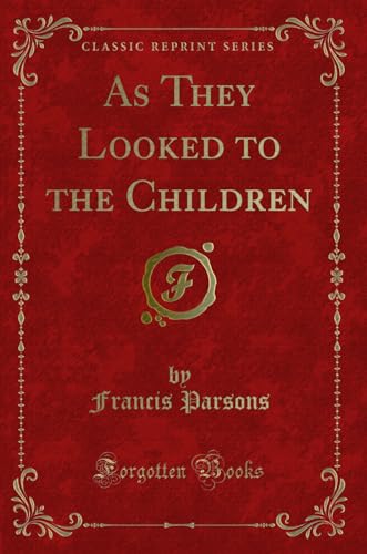 Stock image for As They Looked to the Children Classic Reprint for sale by PBShop.store US