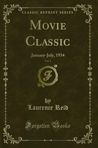 Stock image for Movie Classic, Vol 5 JanuaryJuly, 1934 Classic Reprint for sale by PBShop.store US