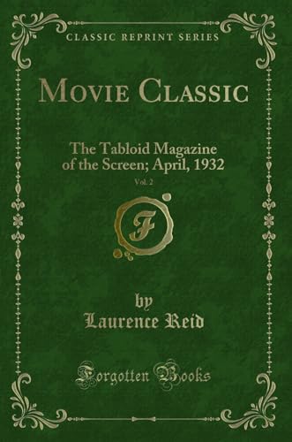 Stock image for Movie Classic, Vol 2 The Tabloid Magazine of the Screen April, 1932 Classic Reprint for sale by PBShop.store US