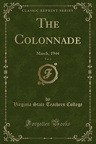 Stock image for The Colonnade, Vol 6 March, 1944 Classic Reprint for sale by PBShop.store US