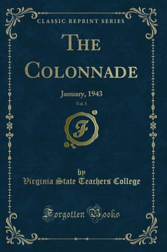 Stock image for The Colonnade, Vol 5 January, 1943 Classic Reprint for sale by PBShop.store US