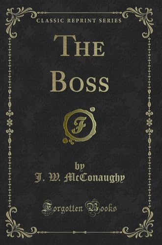 Stock image for The Boss (Classic Reprint) for sale by Forgotten Books