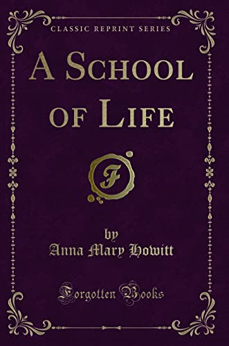 Imagen de archivo de A School of Life Classic Reprint a la venta por PBShop.store US