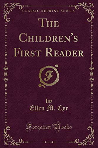 9780243405183: The Children's First Reader (Classic Reprint)