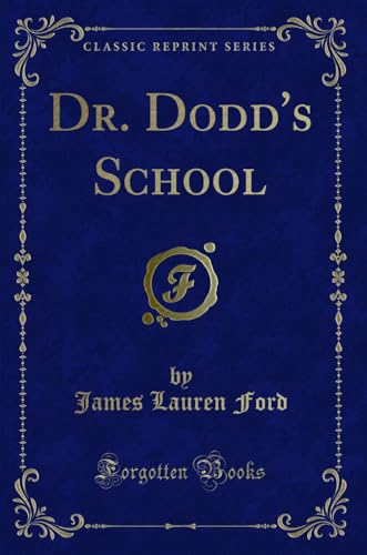 Stock image for Dr Dodd's School Classic Reprint for sale by PBShop.store US