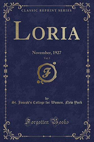 Stock image for Loria, Vol 5 November, 1927 Classic Reprint for sale by PBShop.store US