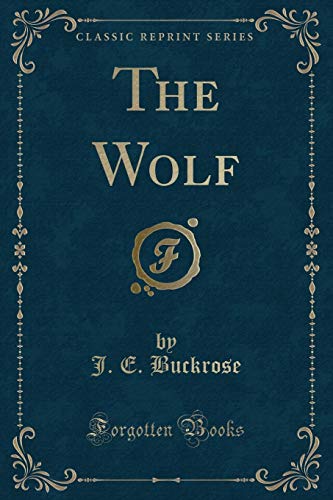 Stock image for The Wolf Classic Reprint for sale by PBShop.store US