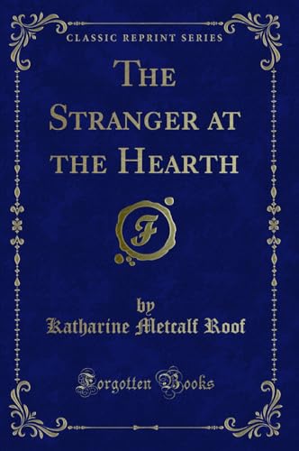 Stock image for The Stranger at the Hearth (Classic Reprint) for sale by Forgotten Books