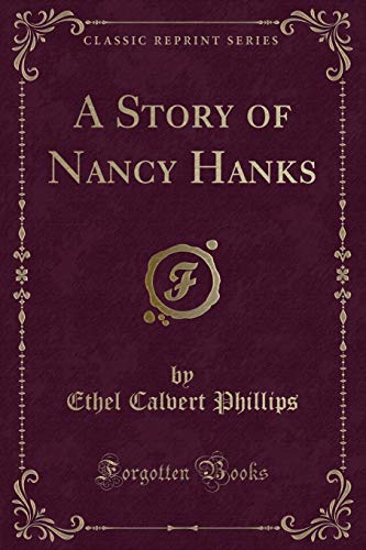 9780243426966: A Story of Nancy Hanks (Classic Reprint)