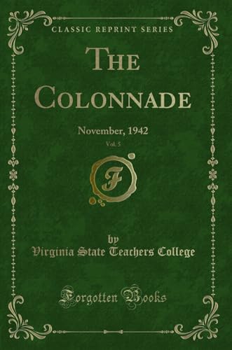 Stock image for The Colonnade, Vol 5 November, 1942 Classic Reprint for sale by PBShop.store US