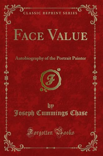 Stock image for Face Value Autobiography of the Portrait Painter Classic Reprint for sale by PBShop.store US