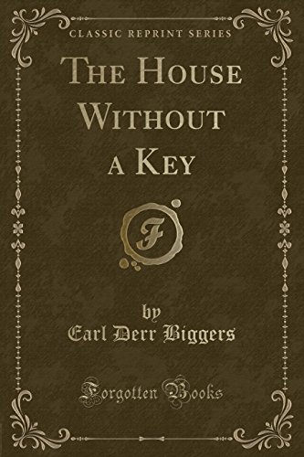 9780243445356: The House Without a Key (Classic Reprint)