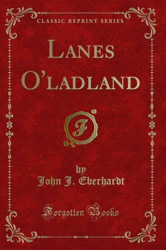 9780243470532: Lanes O'ladland (Classic Reprint)