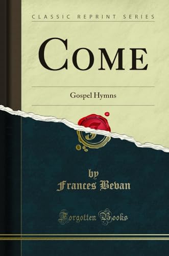 Stock image for Come Gospel Hymns Classic Reprint for sale by PBShop.store US