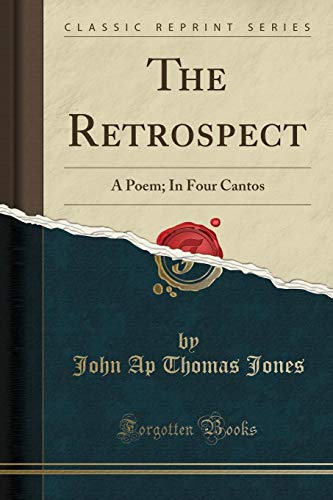 9780243483587: The Retrospect: A Poem; In Four Cantos (Classic Reprint)