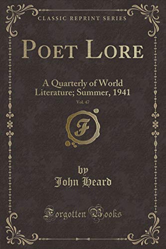 Stock image for Poet Lore, Vol 47 A Quarterly of World Literature Summer, 1941 Classic Reprint for sale by PBShop.store US
