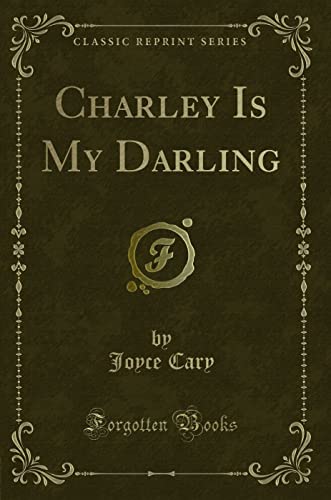 9780243488636: Charley Is My Darling (Classic Reprint)