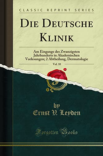 Stock image for Die Deutsche Klinik, Vol. 10 (Classic Reprint) for sale by Forgotten Books