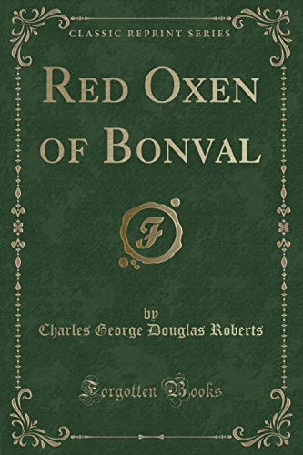 Beispielbild fr Red Oxen of Bonval Classic Reprint zum Verkauf von PBShop.store US