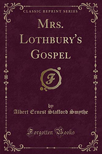 Imagen de archivo de Mrs. Lothburys Gospel (Classic Reprint) a la venta por Reuseabook