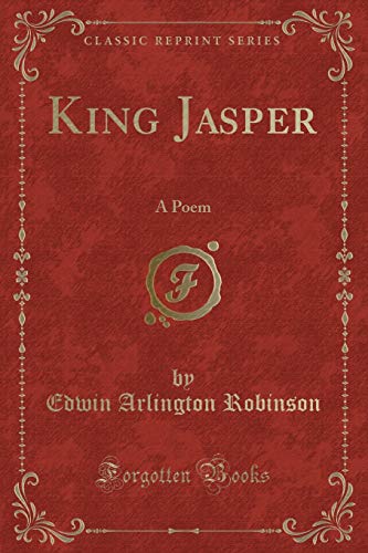 9780243493142: King Jasper: A Poem (Classic Reprint)