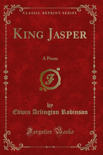 9780243493142: King Jasper: A Poem (Classic Reprint)