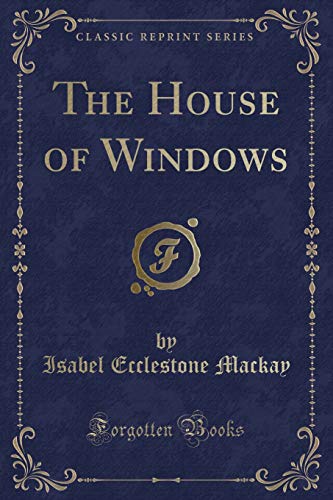 Imagen de archivo de The House of Windows Classic Reprint a la venta por PBShop.store US