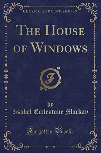 Stock image for The House of Windows Classic Reprint for sale by PBShop.store US