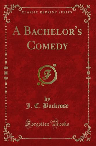 Stock image for A Bachelor's Comedy Classic Reprint for sale by PBShop.store US