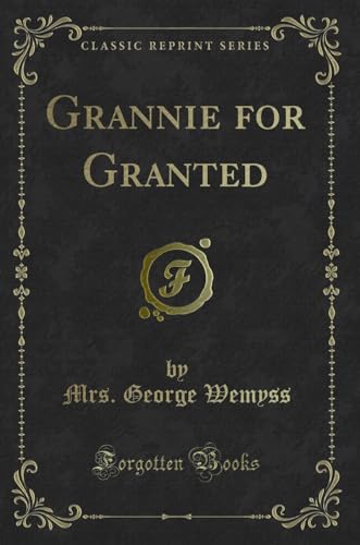 Imagen de archivo de Grannie for Granted (Classic Reprint) a la venta por Forgotten Books