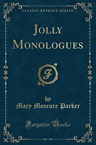 9780243509751: Jolly Monologues (Classic Reprint)