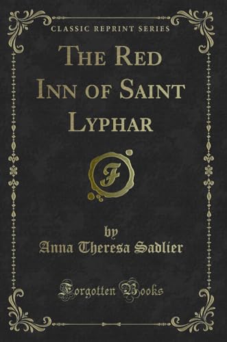 Stock image for The Red Inn of Saint Lyphar Classic Reprint for sale by PBShop.store US