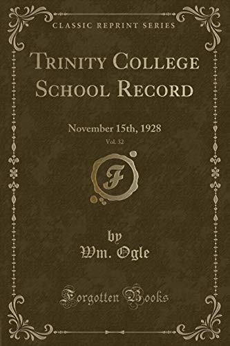 9780243522217: Trinity College School Record, Vol. 32: November 15th, 1928 (Classic Reprint)