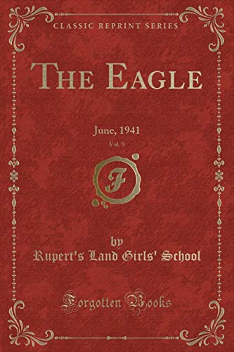 Stock image for The Eagle, Vol 9 June, 1941 Classic Reprint for sale by PBShop.store US