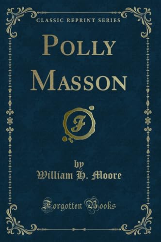 Beispielbild fr Polly Masson (Classic Reprint) zum Verkauf von Reuseabook