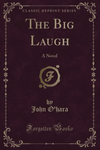 9780243540662: The Big Laugh (Classic Reprint): A Novel: A Novel (Classic Reprint)