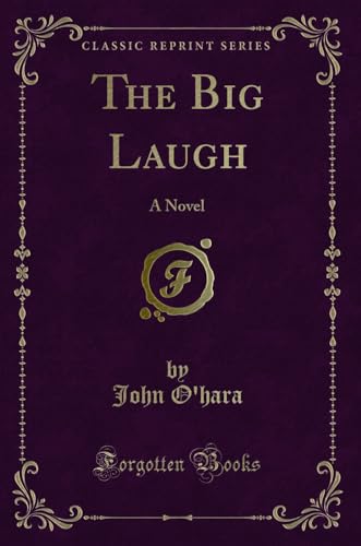 Stock image for The Big Laugh A Novel Classic Reprint for sale by PBShop.store US