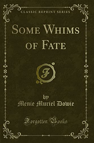 Stock image for Some Whims of Fate Classic Reprint for sale by PBShop.store US