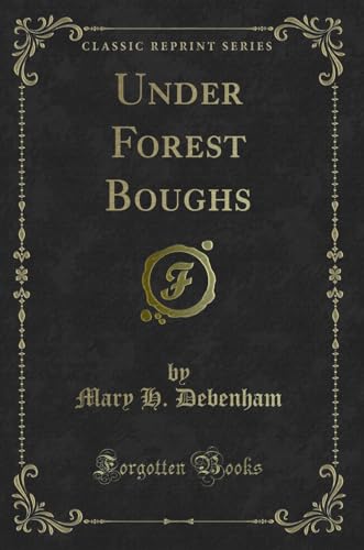 Imagen de archivo de Under Forest Boughs Classic Reprint a la venta por PBShop.store US