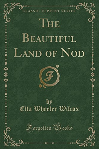 Beispielbild fr The Beautiful Land of Nod (Classic Reprint) zum Verkauf von Reuseabook