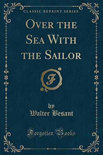9780243589678: Over the Sea With the Sailor (Classic Reprint)
