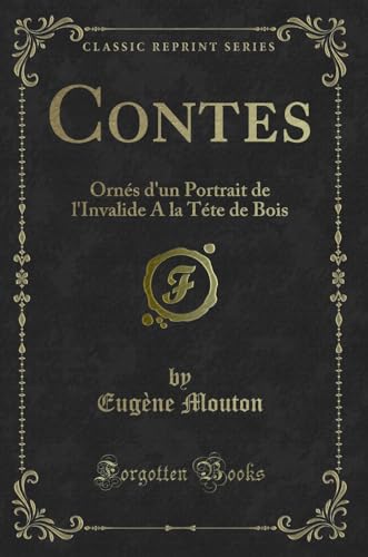 9780243592920: Contes: Orns d'Un Portrait de l'Invalide a la Tte de Bois (Classic Reprint)