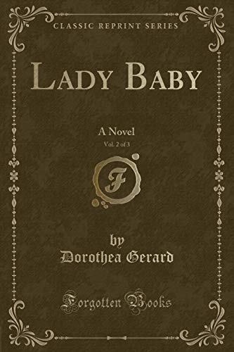Imagen de archivo de Lady Baby, Vol 2 of 3 A Novel Classic Reprint a la venta por PBShop.store US