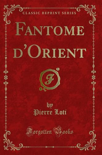 Beispielbild fr Fantome d'Orient Classic Reprint zum Verkauf von PBShop.store US