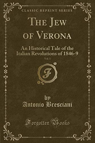 Imagen de archivo de The Jew of Verona, Vol. 1 (Classic Reprint) a la venta por Forgotten Books