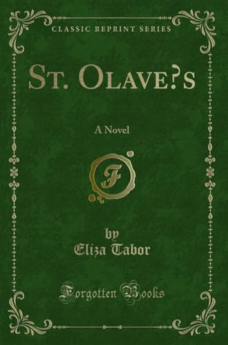 Stock image for St Olave's A Novel Classic Reprint for sale by PBShop.store US