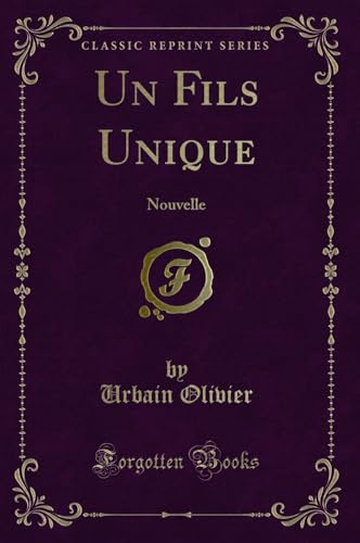 9780243861682: Un Fils Unique: Nouvelle (Classic Reprint)